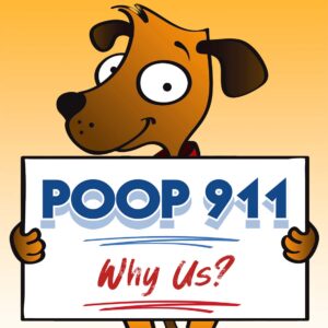 Why POOP 911 yard sign being held by a happy brown dog.